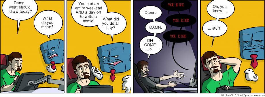 Piece of Me. A webcomic about procrastination and addictive games.