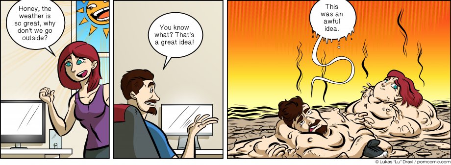 Piece of Me. A webcomic about really really hot weather and molten ... things.