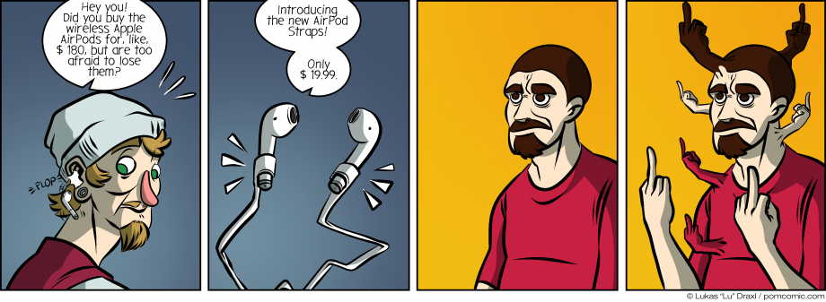 Piece of Me. A webcomic about losing expensive earphones and pointless accessories.