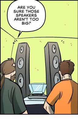 Piece of Me. A webcomic about way too big speakers.